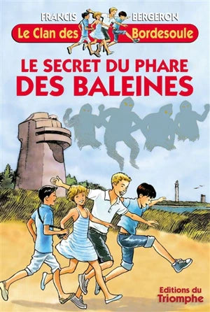 Le clan des Bordesoule. Vol. 5. Le secret du phare des baleines