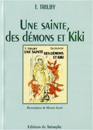 Collection Trilby. Une Sainte des démons et Kiki