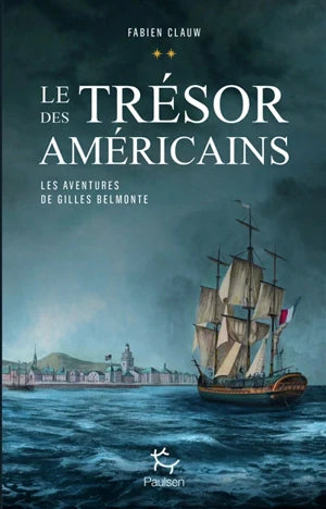 Les aventures de Gilles Belmonte Vol. 2. Le trésor des Américains