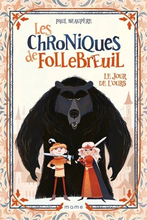Les chroniques de Follebreuil. Vol.1. Le jour de l'ours