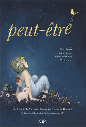Peut-ĂŞtre : une histoire sur les talents infinis de chacun d'entre nous
