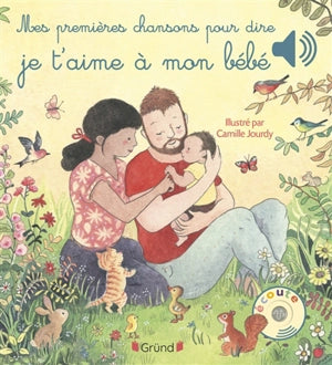Mes premières chansons pour dire Je t'aime à mon bébé