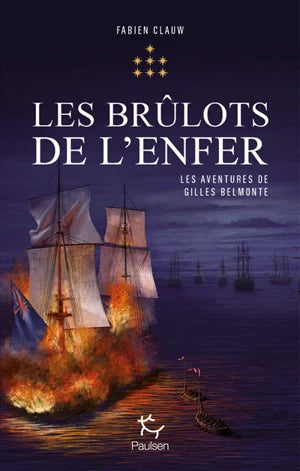 Les aventures de Gilles Belmonte Vol. 7. Les brûlots de l'enfer