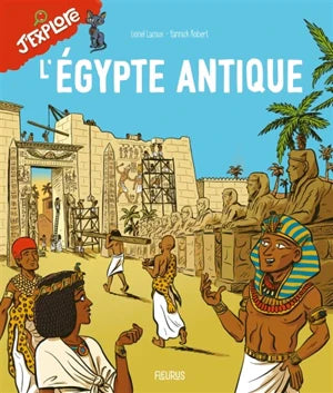 Collection J'explore L'Egypte antique