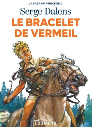 La saga du Prince Éric. Vol. 1. Le bracelet vermeil