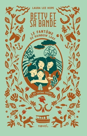 Betty et sa bande. Vol. 1. Le fantĂ´me de Rainbow Lake