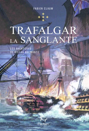 Les aventures de Gilles Belmonte Vol. 5. Trafalgar la sanglante