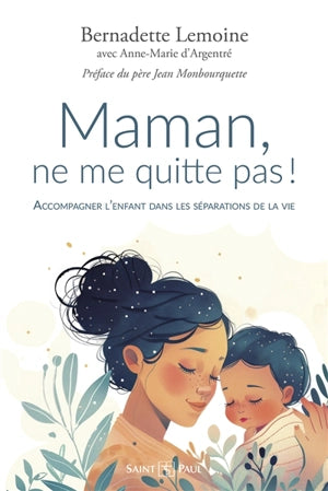 Maman, ne me quitte pas!