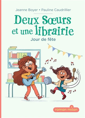 Deux soeurs et une librairie. Vol. 2. Jour de fĂŞte