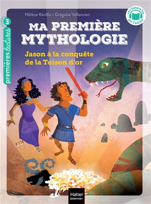 Ma première mythologie. Vol. 13. Jason à la conquête de la Toison d'or