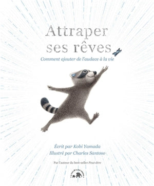 Attraper ses rêves : comment ajouter de l'audace à la vie