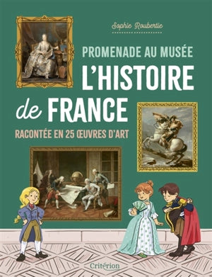 Promenades au musée « l’Histoire de France racontée en 25 œuvres d’art »
