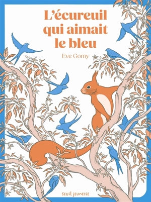 L'écureuil qui aimait le bleu
