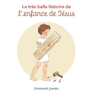 La très belle histoire de l'enfance de Jésus