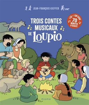 Trois contes musicaux de Loupio : 1 CD + 1 QR code, 70 minutes d'écoute