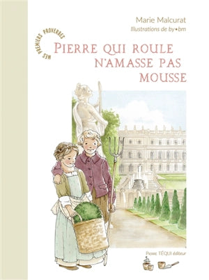 Pierre qui roule n'amasse pas mousse