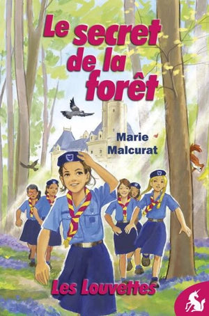 Les Louvettes. Vol. 1. Le secret de la forĂŞt