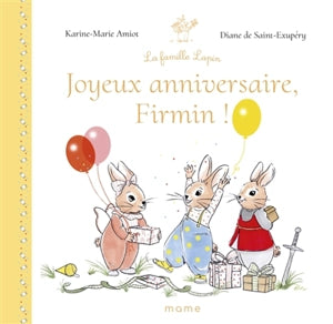La famille lapin. Joyeux anniversaire, Firmin !