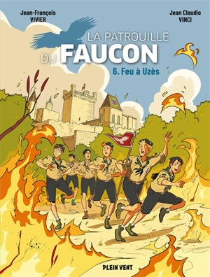 La Patrouille du Faucon. Vol. 6. Feu à Uzès