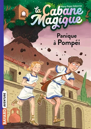 La Cabane magique. Vol. 8. Panique à Pompéi