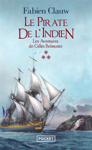 Les aventures de Gilles Belmonte Vol. 3. Le pirate de l'Indien