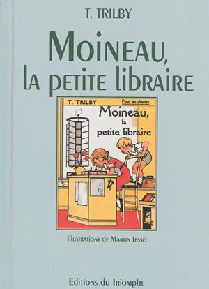 Collection Trilby. Moineau, la petite libraire