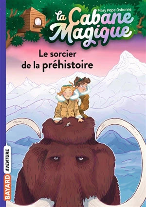 La Cabane magique. Vol. 6. Le sorcier de la préhistoire