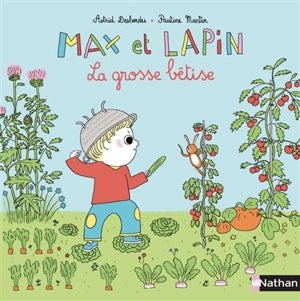 Max et Lapin. La grosse bĂŞtise