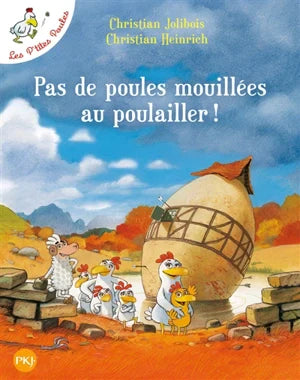 Les P'tites Poules. Pas de poules mouillées au poulailler