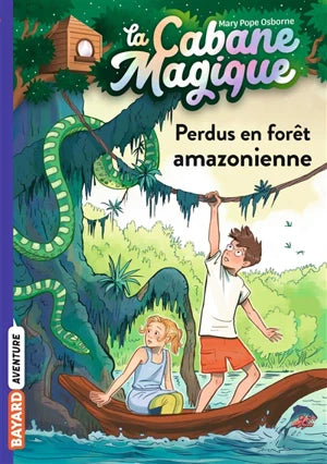 La Cabane magique. Vol. 5. Perdus en forĂŞt amazonienne