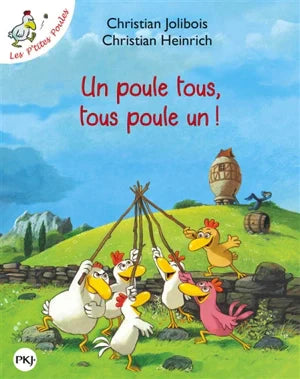 Les P'tites Poules. Un poule tous, tous poule un!