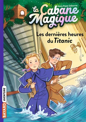 La Cabane magique. Vol. 16. Les dernières heures du Titanic