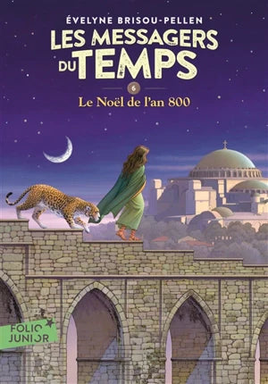 Les messagers du temps. Vol. 6. Le Noël de l'an 800