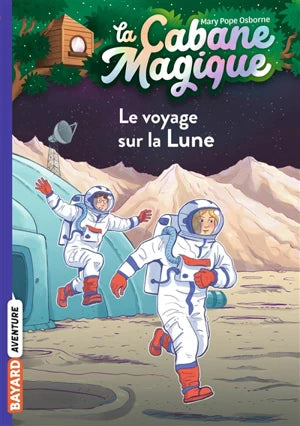 La Cabane magique. Vol. 7. Le voyage sur la Lune