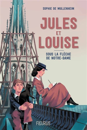 Jules et Louise sous la flèche de Notre-Dame