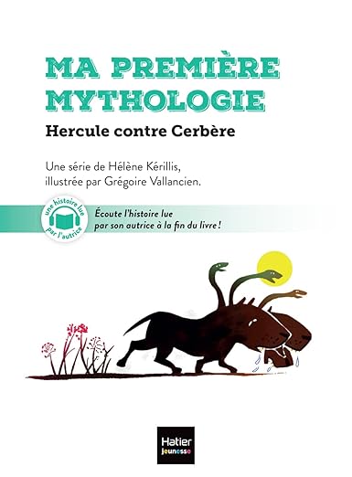 Ma première mythologie. Vol. 8. Hercule contre Cerbère