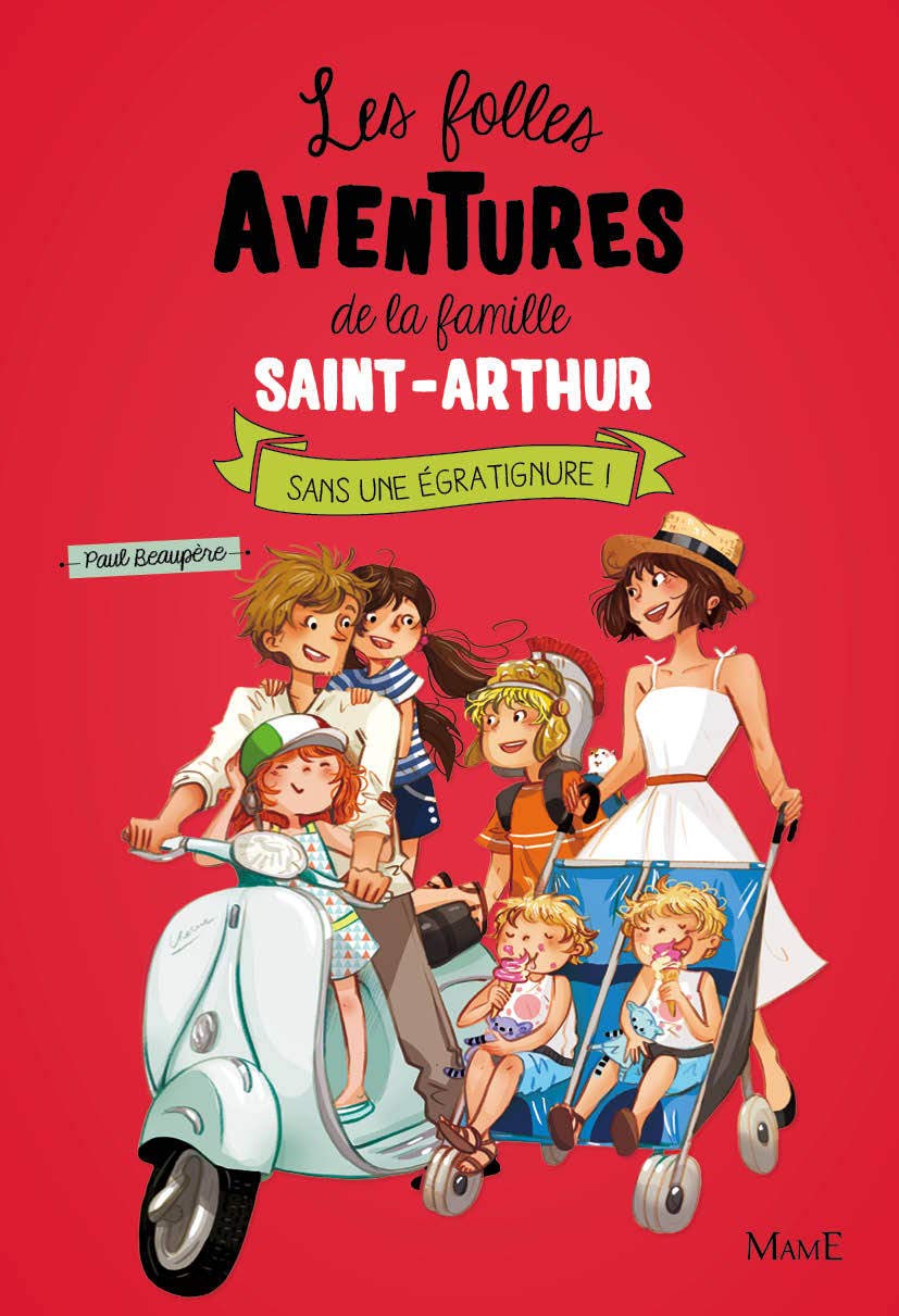 Les folles aventures de la famille saint Arthur. Vol. 3. Sans une égratignure