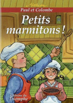 Paul et Colombe. Petits marmitons - vol.8
