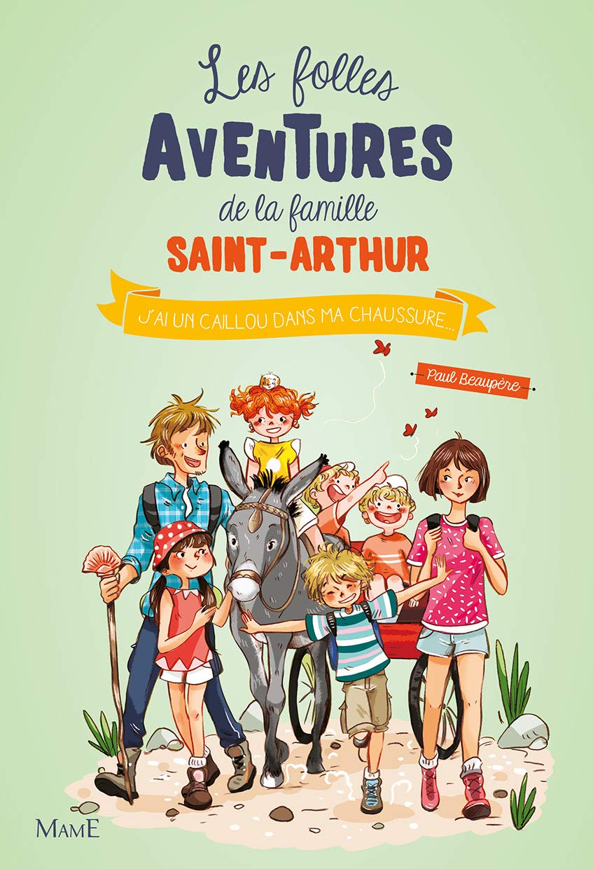 Les folles aventures de la famille saint Arthur. Vol. 5. J'ai un caillou dans ma chaussure...
