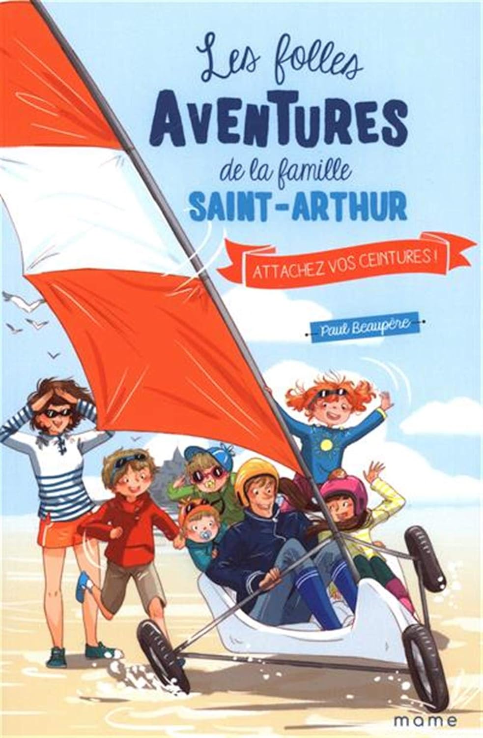 Les folles aventures de la famille saint Arthur. Vol. 8. Attachez vos ceintures !