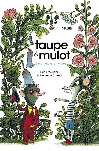 Taupe et Mulot : Les Beaux Jours