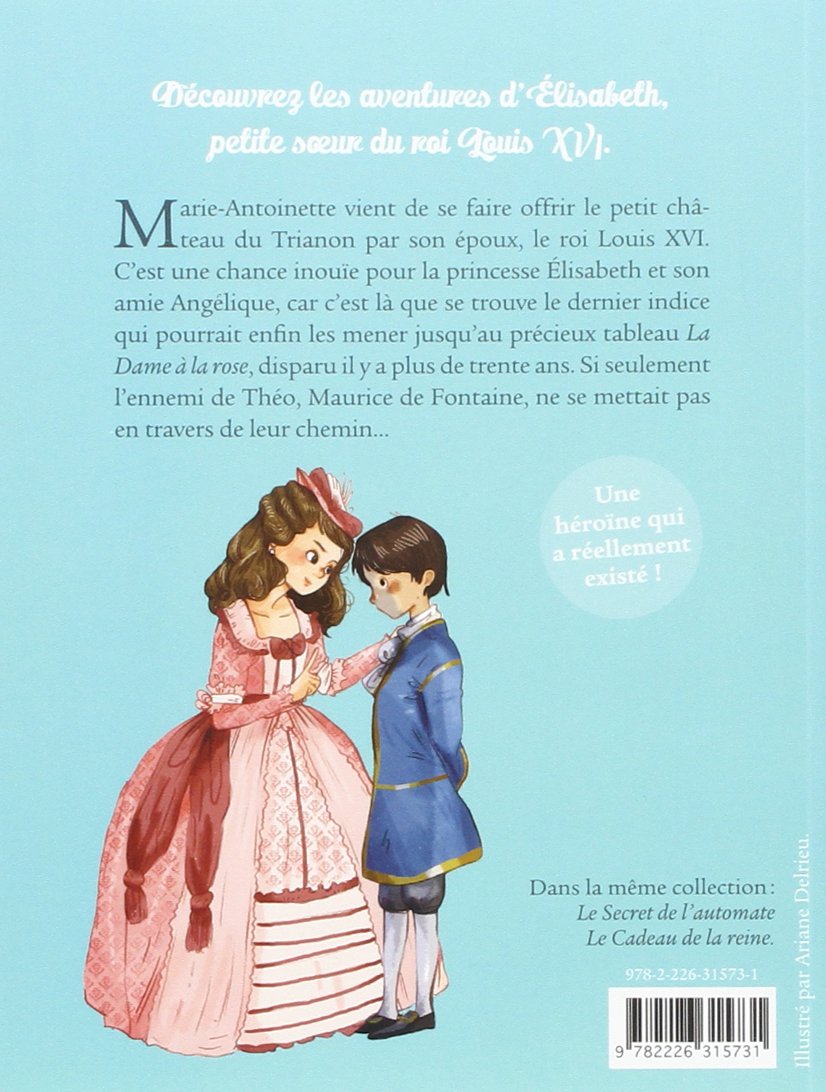 Elisabeth, princesse à Versailles. Vol. 3. La dame à la rose