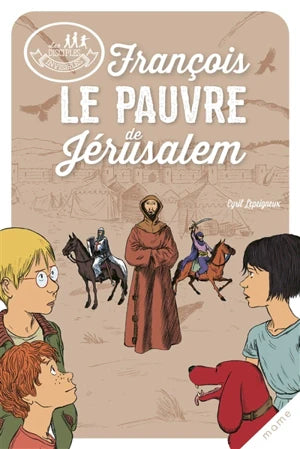 Les disciples invisibles. François, le pauvre de Jérusalem