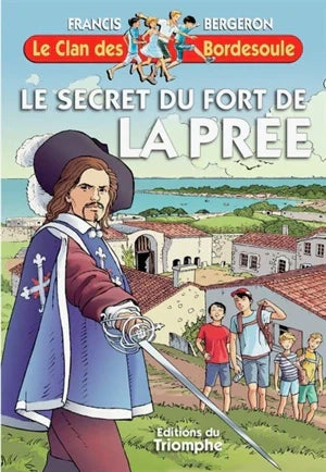 Le clan des Bordesoule. Vol. 37. Le secret du fort de la Prée