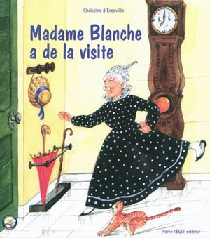 Madame Blanche a de la visite