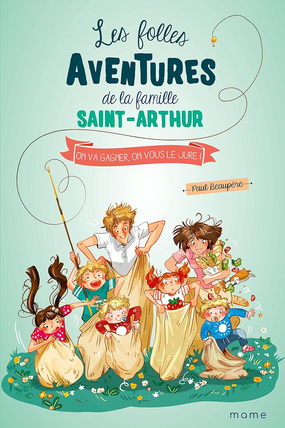 Les folles aventures de la famille saint Arthur. Vol. 9. On va gagner, on vous le jure !