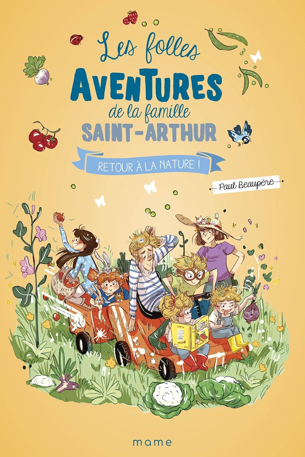 Les folles aventures de la famille saint Arthur. Vol. 10. Retour à la nature