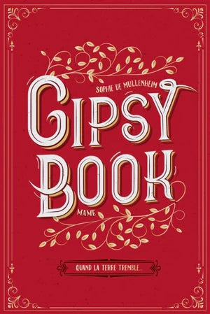 Gipsy book. Vol. 1. Quand la terre tremble
