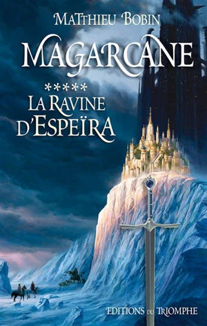 Magarcane. Vol. 5. La ravine d'EspeĂŻra