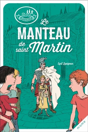 Les disciples invisibles. Le manteau de Saint Martin